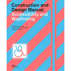 Accessibility and Wayfinding. Construction and Design Manual