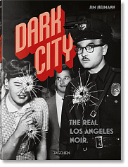 Dark City: The Real Los Angeles Noir