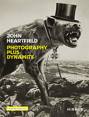 John Heartfield: Photography plus Dynamite