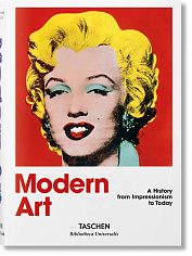 Modern Art: 1870–2000. Impressionism to Today (Biblioteca Universalis)