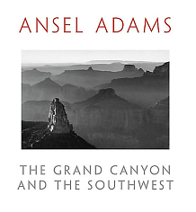 Ansel Adams. The Grand Canyon and the Southwest