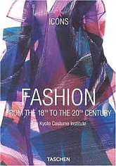 Fashion: A History from the 18th to the 20th Century (Biblioteca Universalis)